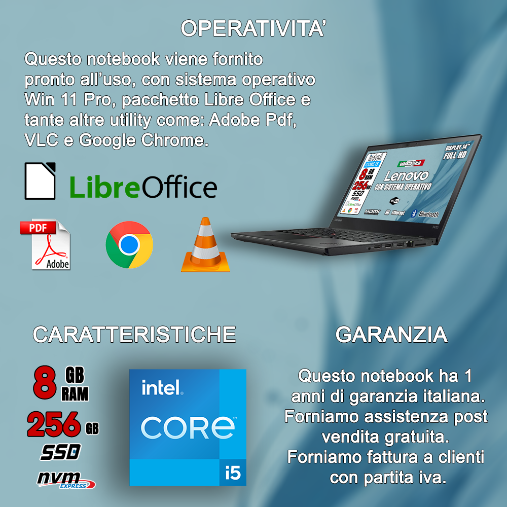 Notebook Lenovo T470 (RICONDIZIONATO) • Intel I5  • 8 GB ram  • 256 GB SSD   • Windows 11 Pro e Pacchetto Libre Office 2021 • MOUSE WIRELESS